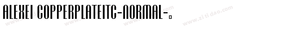 Alexei CopperplateITC-Normal字体转换